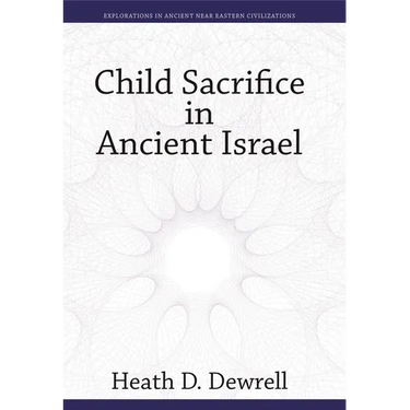 Child Sacrifice in Ancient Israel