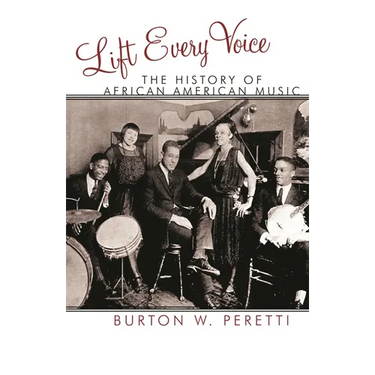 Lift Every Voice: The History of African American Music