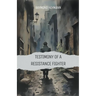 Testimony of a Resistance Fighter