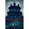 Hallowed Hill: A Gothic Mystery