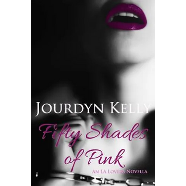 Fifty Shades of Pink: An LA Lovers Novella