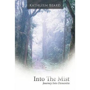 Into the Mist: Journey Into Dementia