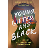 Young, Gifted, and Black: A Journey of Lament and Celebration