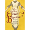 Who was Elizabeth Blackwell? - Excerpts and Speeches For and By this Remarkable Woman