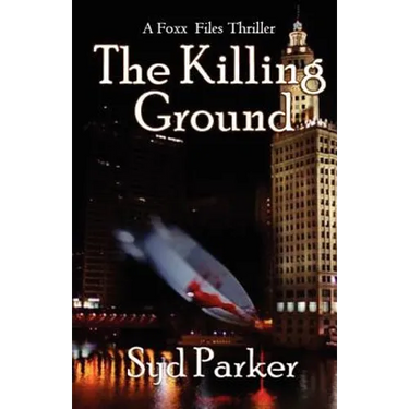 The Killing Ground: A Gray Foxx Thriller