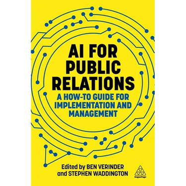 AI for Public Relations: A How-To Guide for Implementation and Management