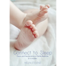 Connect to Sleep: Theory and Neuroscience of Gentle Bedtimes 0-12 months
