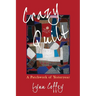 Crazy Quilt: A Patchwork of Yesteryear