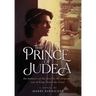 The Prince of Judea: the memoirs of the favorite but forgotten son of King Herod the Great
