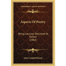 Aspects Of Poetry: Being Lectures Delivered At Oxford (1882)
