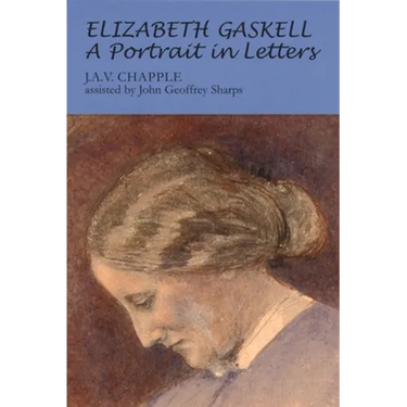Elizabeth Gaskell: A Portrait in Letters