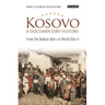 Kosovo, a Documentary History: From the Balkan Wars to World War II