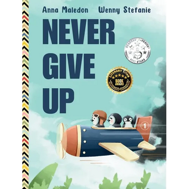 Never Give Up: 2 in 1: Inspirational, encouraging children's picture book AND graduation gift book with extra pages for leaving messages