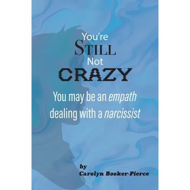 You're Still Not Crazy: You May Be An Empath Dealing With A Narcissist