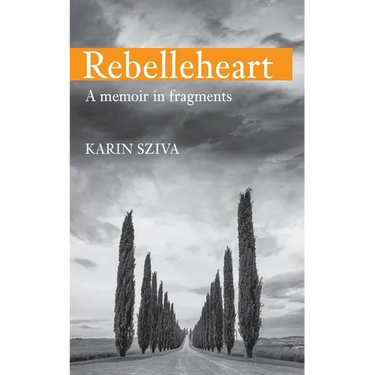 Rebelleheart: A Memoir in Fragments