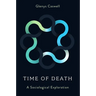 Time of Death: A Sociological Exploration