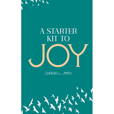 A Starter Kit to Joy