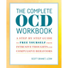 The Complete Ocd Workbook: A Step-By-Step Guide to Free Yourself from Intrusive Thoughts and Compulsive Behaviors