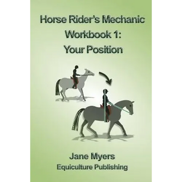 Horse Rider's Mechanic Workbook 1: Your Position