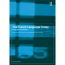 The French Language Today: A Linguistic Introduction