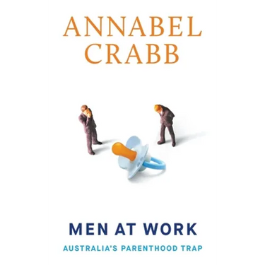 Men at Work: Australia's Parenthood Trap
