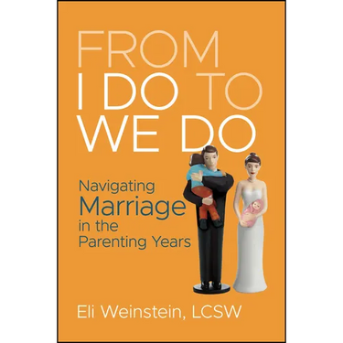 From I Do to We Do: Navigating Marriage in the Parenting Years
