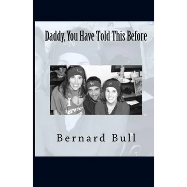 Daddy, You Have Told This Before