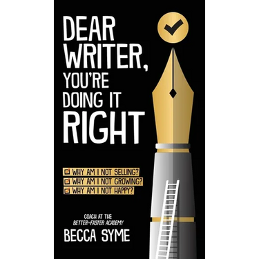 Dear Writer, You're Doing It Right