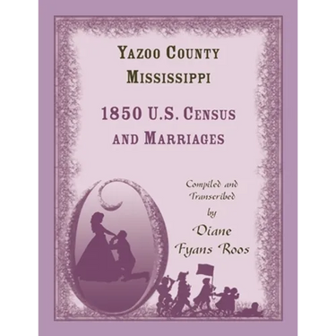 Yazoo County, Mississippi, 1850 Census and Marriages