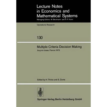 Multiple Criteria Decision Making: Proceedings of a Conference Jouy-En-Josas, France May 21-23, 1975