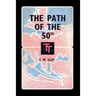 The Path of the 50th: The Story of the 50th (Northumbrian) Division