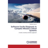 Software Faults Diagnosis in Complex Mission Critical Systems
