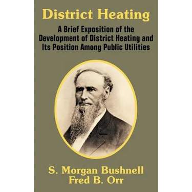 District Heating: A Brief Exposition of the Development of District Heating and Its Position Among Public Utilities
