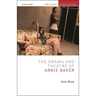 The Drama and Theatre of Annie Baker