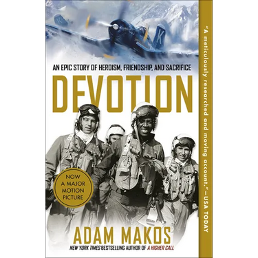 Devotion: An Epic Story of Heroism, Friendship, and Sacrifice