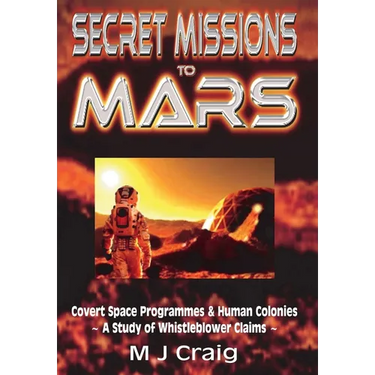 Secret Missions to Mars: Covert Space Programmes & Human Colonies - A Study of Whistleblower Claims