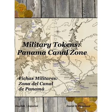 Military Tokens: Panama Canal Zone Fichas Militares: Zona del Canal de Panamá