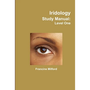 Iridology Study Manual: Level One