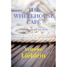 The Wheelhouse Café - a love story in the key of sea
