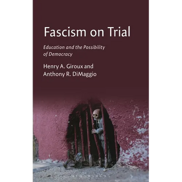 Fascism on Trial: Education and the Possibility of Democracy