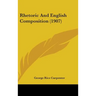 Rhetoric And English Composition (1907)