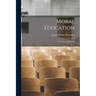 Moral Education: Its Laws and Methods