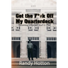 Get the F*#k Off My Quarterdeck: Becoming a Vietnam-Era P-3 Pilot