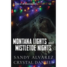 Montana Lights and Mistletoe Nights: Gabriel and Alba