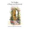The Garden of Magic and Witchcraft: What you're looking for is not out there, it's in you