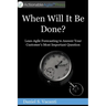 When Will It Be Done?: Lean-Agile Forecasting to Answer Your Customers' Most Important Question