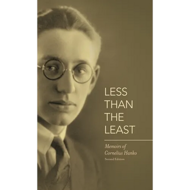 Less Than the Least: Memoirs of Cornelius Hanko