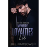 Where Loyalties Lie