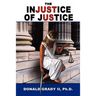 The Injustice of Justice