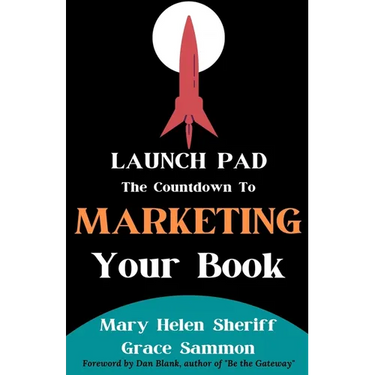Launch Pad: The Countdown to Marketing Your Book